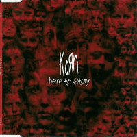 KoRn - Here To Stay (UK Single)