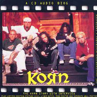 KoRn - The Unauthorised Biography And Interview