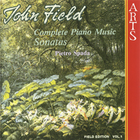 Spada, Pietro - John Field: Complete piano music (CD 1: Sonatas)