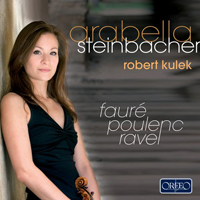 Steinbacher, Arabella - Arabella Steinbacher & Robert Kulek - Faure, Poulenc, Ravel