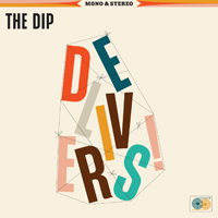 Dip (USA) - The Dip Delivers