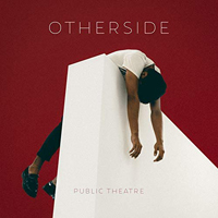 Public Theatre - Otherside