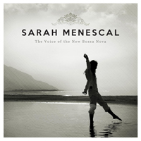 Menescal, Sarah - The Voice of the New Bossa Nova