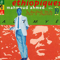 Ethiopiques Series - Ethiopiques 19: Mahmoud Ahmed - Alemye (1974)
