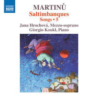 Koukl, Giorgio - Martinu: Saltimbanques - Songs, Vol. 5