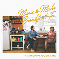 Kingdom Boogie Band - Music To Make Breakfast To