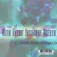 Macdonald, Curtis - With Every Intimate Breath