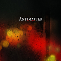 Antimatter  - Too Late (Single)