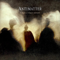 Antimatter  - Fear Of A Unique Identity (Limited Edition) [CD 1]