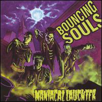 Bouncing Souls - Maniacal Laughter