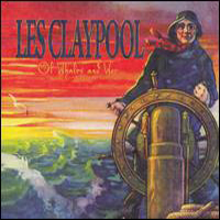 Les Claypool - Of Whales And Woe