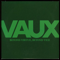 Vaux - Beyond Virture, Beyond Vice