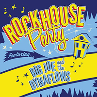 Big Joe And The Dynaflows - Rockhouse Party