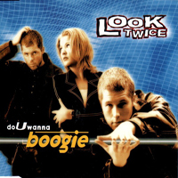 Look Twice - Do U Wanna Boogie (Single)