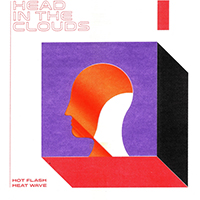 Hot Flash Heat Wave - Head in the Clouds (Single)