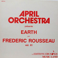 Rousseau, Frederick - April Orchestra Vol. 61 Presente Earth (LP)