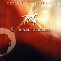 Rousseau, Frederick - Terres De Legendes - L'essentiel