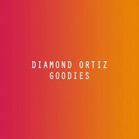 Diamond Ortiz - Goodies (EP)