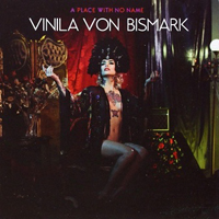 Vinila von Bismark (ESP) - A Place With No Name