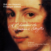 Asperen, Bob - Froberger Edition, Vol. 2 - A l'honneur de Madame Sibylle (CD 1)