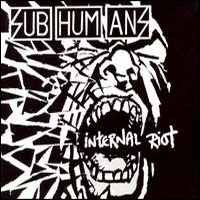 Subhumans - Internal Riot