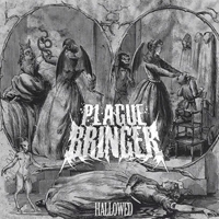Plaguebringer (CAN) - Hallowed (EP)