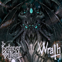 Betrayer Of Light - Wrath