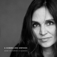 Victorino D'Almeida, Anne - A Sombra dos Sentidos
