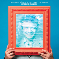 Ranieri, Massimo - Canto Perch (CD 1)