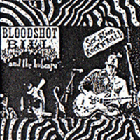 Bloodshot Bill - Sex, Blood And Rock N Roll