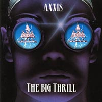 Axxis (DEU) - The Big Thrill