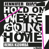 Dias, Jennifer - Hold on, We're Going Home (Single)