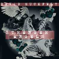 Huckfelt, David - Stranger Angels