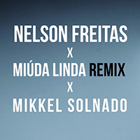 Freitas, Nelson - Miuda Linda (Mikkel Solnado Remix) (Single)