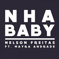 Freitas, Nelson - Nha Baby (feat. Mayra Andrade) (Single)