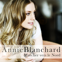 Blanchard, Annie - Marcher vers le Nord