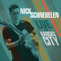 Schnebelen, Nick - Live In Kansas City