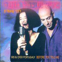 Iris & Ofer Portugaly - Before You Told Me