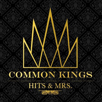 Common Kings - Hits & Mrs