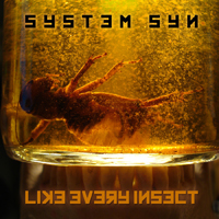 System Syn - Like Every Insect (Single)