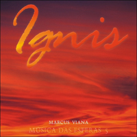 Viana, Marcus - Musica das Esferas, Vol. V - Ignis