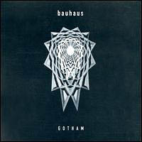 Bauhaus - Gotham (CD I)