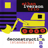 Iverson, Ethan - Ethan Iverson Trio - Deconstruction Zone (Standards)