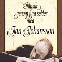 Johansson, Jan - Musik genom fyra sekler (Remastered 1995) [CD 1]
