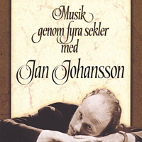 Johansson, Jan - Musik genom fyra sekler (Remastered 1995) [CD 2]