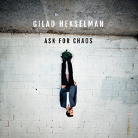 Hekselman, Gilad - Ask For Chaos