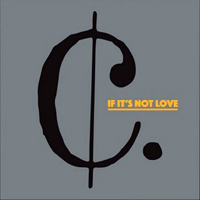 Claye - If It's Not Love (single)