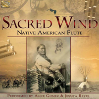 Reyes, Jessita - Sacred Wind: Native American Flute