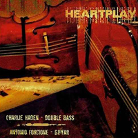 Forcione, Antonio - Antonio Forcione & Charlie Haden - Heartplay
