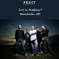 Frost (GBR, East Sussex) - Live In Academy 3. Manchester (CD 1)